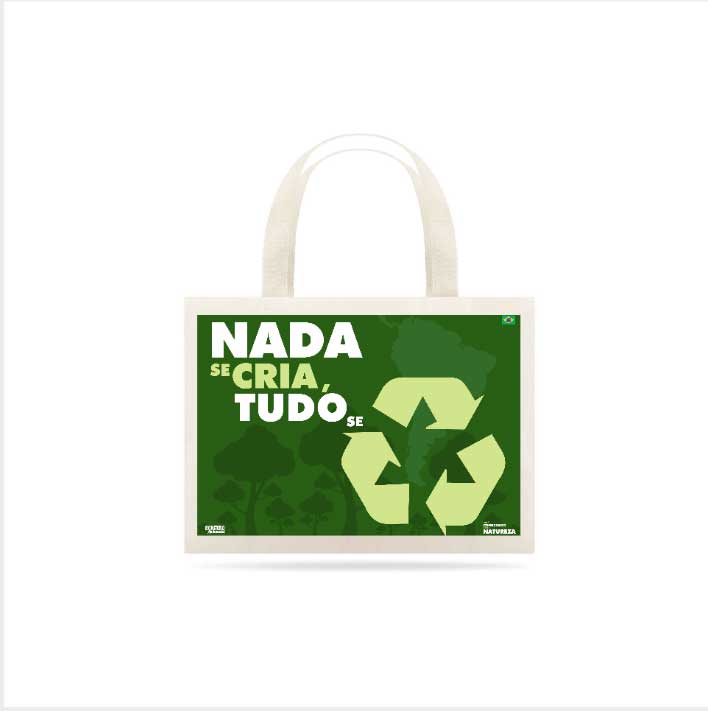 Eco Bag | Nada Se Cria Tudo Se Recicla