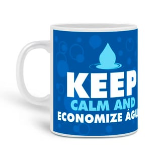 Nome do produto Caneca | Kepp Calm And Economize Água