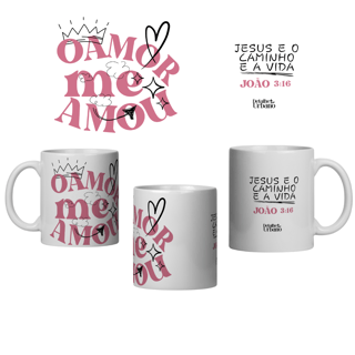 Nome do produto Caneca O amor me amou