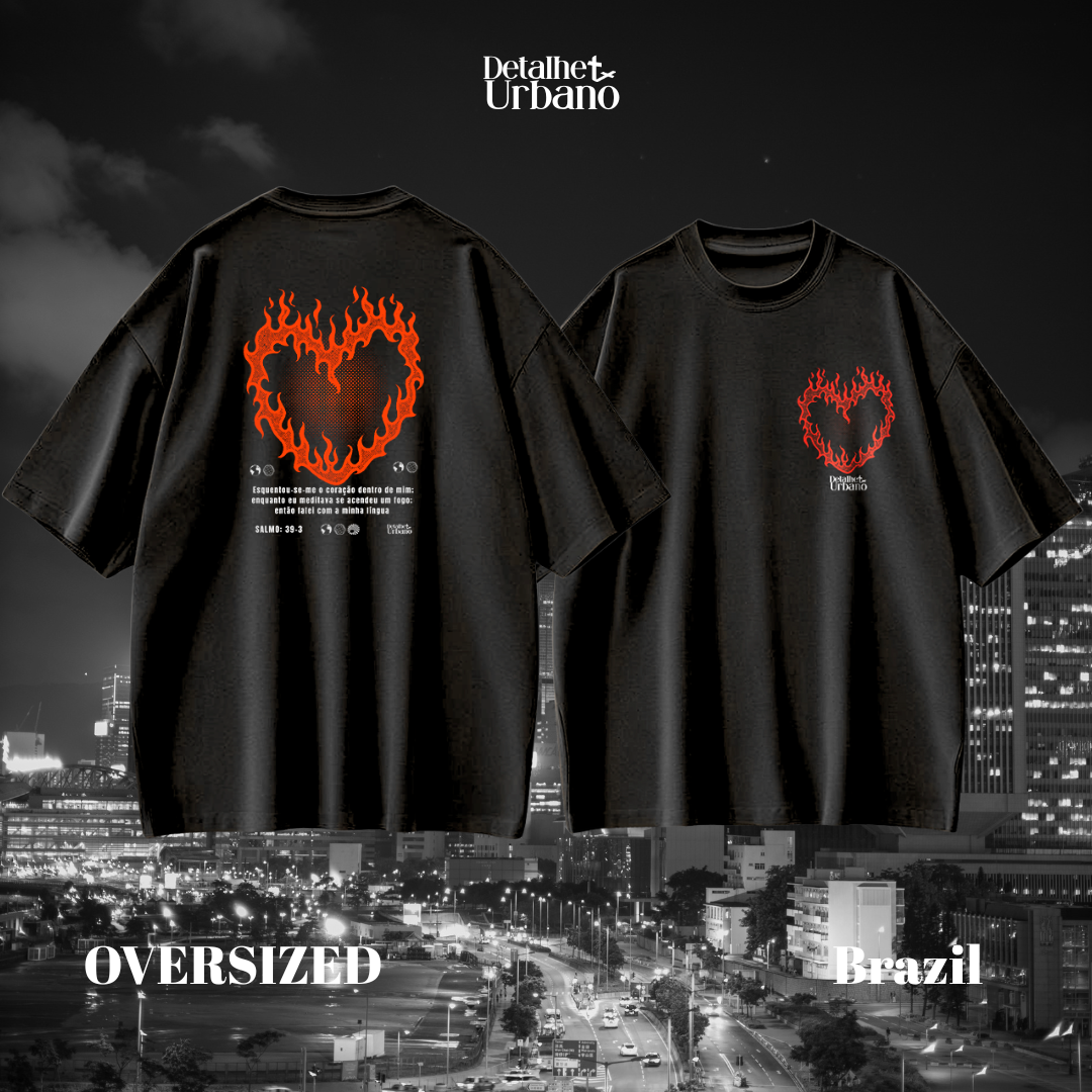 OVERSIZED - Coração Ardente