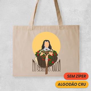 ECOBAG Eu Serei o Amor