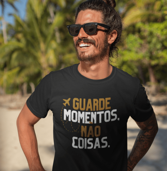 Camiseta Guarde Momentos, Não Coisas Prime
