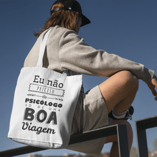Ecobag Eu não Preciso de Psicologo, Só de uma Boa VIagem