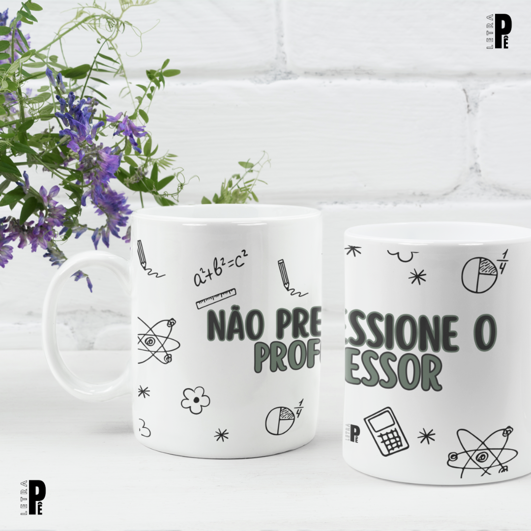 Nome do produto: Caneca | Não pressione o professor