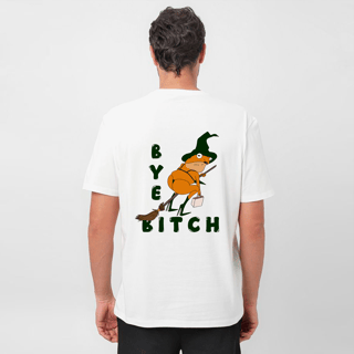 Bye Bitch T-shirt  (BACK)