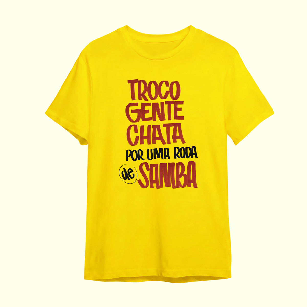 Nome do produto: Camiseta Troco gente chata por uma roda de samba