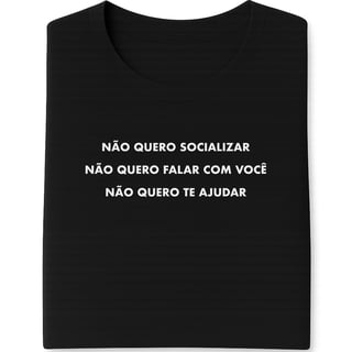 Nome do produto Camiseta Não Fala Comigo
