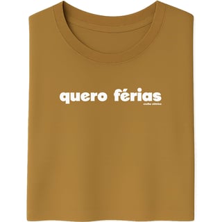 Nome do produto Camiseta Quero Férias Unissex