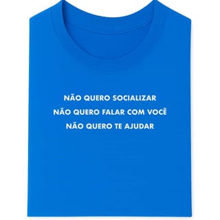 Nome do produto Camiseta Não Fala Comigo