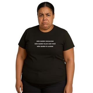 Nome do produto Camiseta Não Fala Comigo - Plus Size