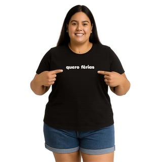Nome do produto Camiseta Quero Férias - Plus Size