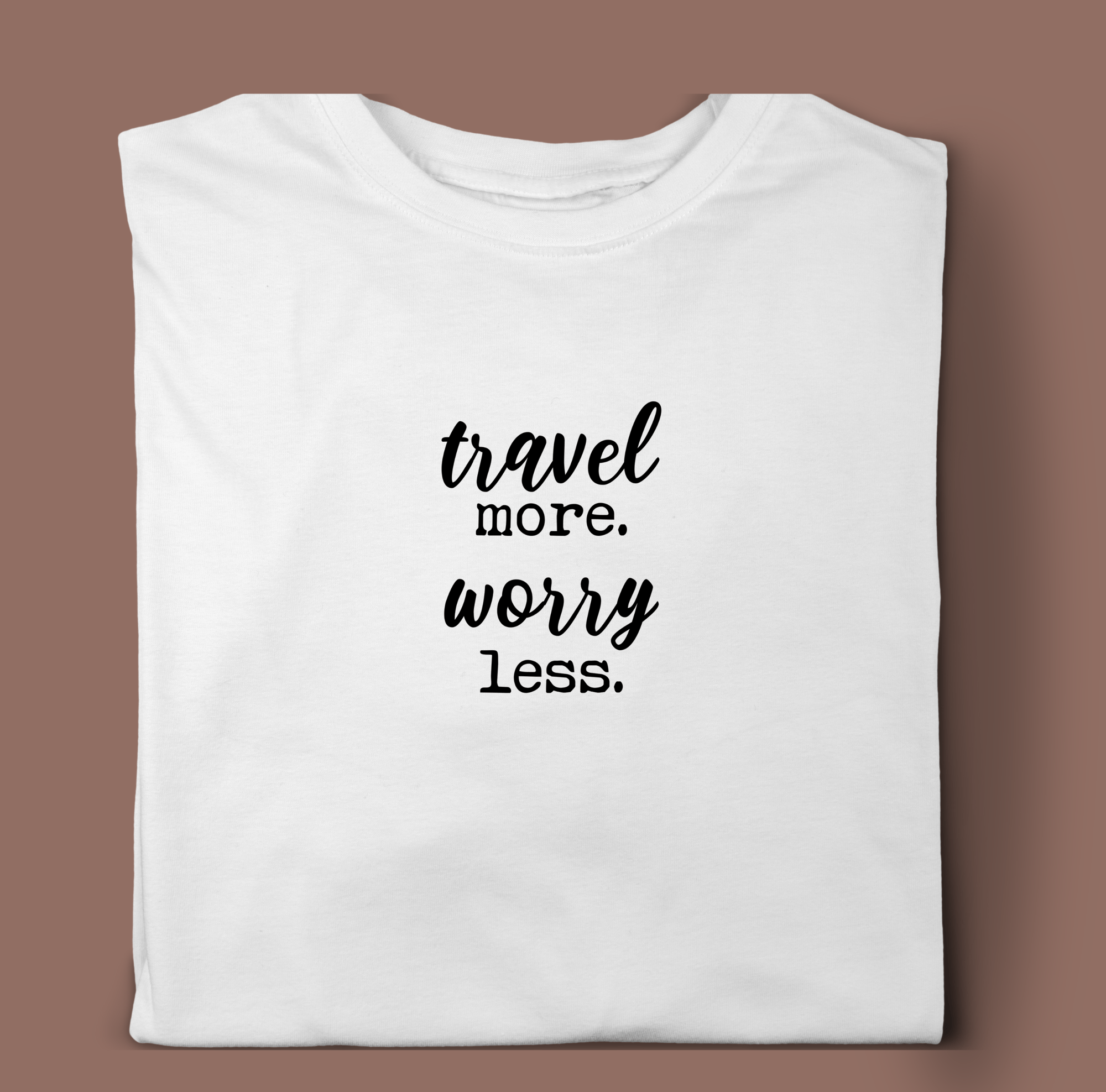 Travel More Worry Less