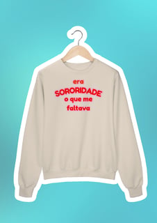Nome do produto moletom: era SORORIDADE que me faltava