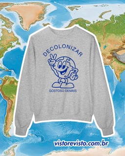 Nome do produto moletom DECOLONIZAR gostoso demais