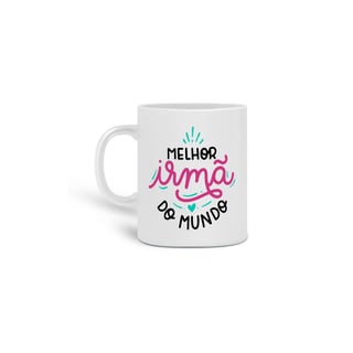 Nome do produto Caneca Porcelana - Melhor Irmã do Mundo