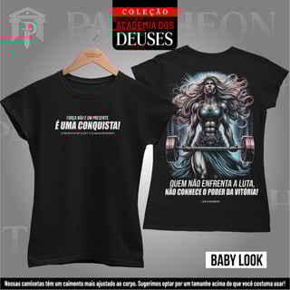 Baby Look Frente e Costas - A força não é um presente, é uma conquista!