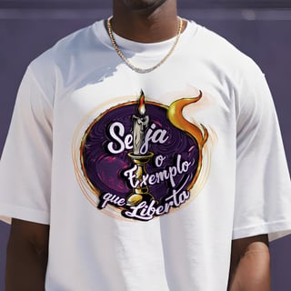 Seja o exemplo que liberta - Oversized