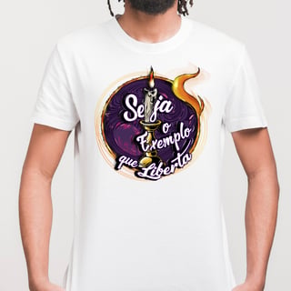 Seja o exemplo que liberta - T-Shirt