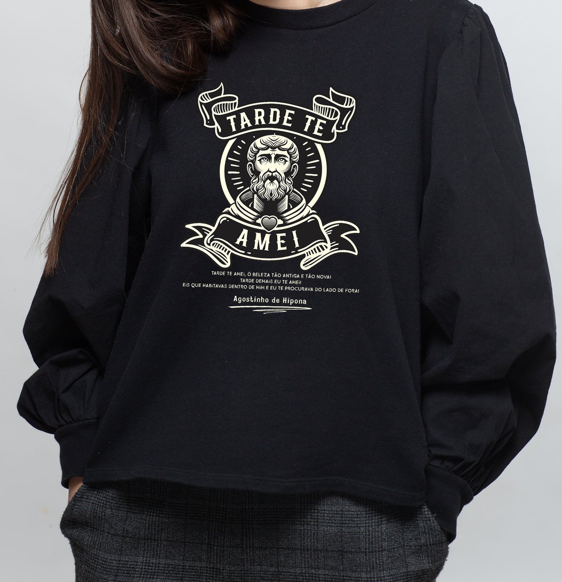 Nome do produto: Agostinho, Tarde te Amei - Moletom