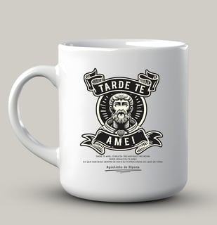 Agostinho, Tarde te Amei - Canecas