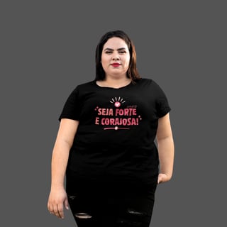 Nome do produto Camiseta Feminina Plus Size Seja forte e corajosa