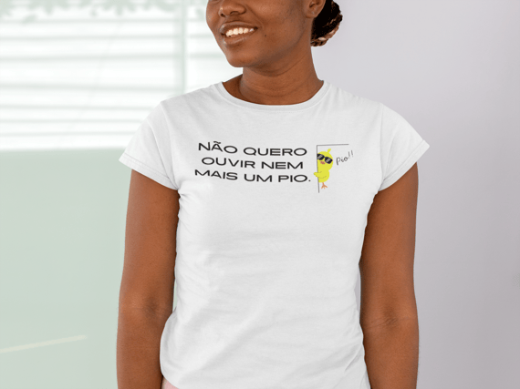 Não quero ouvir nem mais um pio