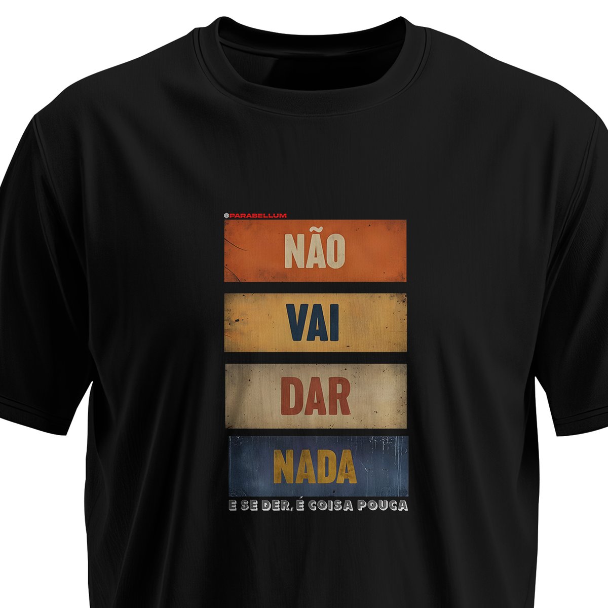 Nome do produto: Não vai dar nada. Só confia.