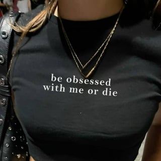 Nome do produto Be Obsessed With Me Or Die (Black)
