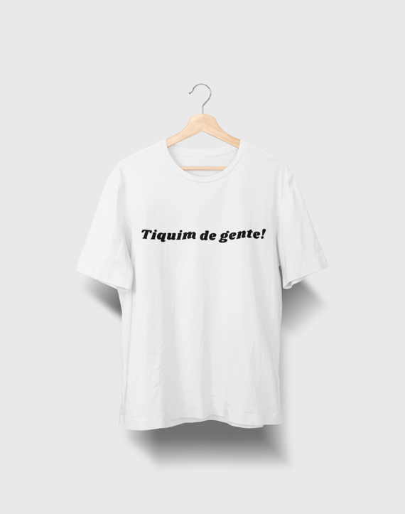 Camiseta Masculina Quality Tiquim de Gente