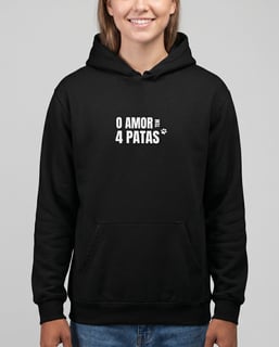 Nome do produto Moletom Canguru Prime - O Amor tem 4 Patas Letra Branca