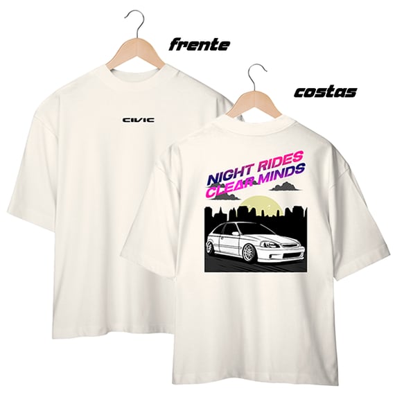 Camiseta Oversized Civic - Night rides clear minds