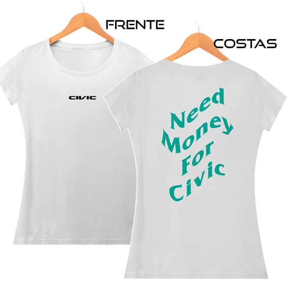 Camiseta Automotiva feminina - Need money for Civic