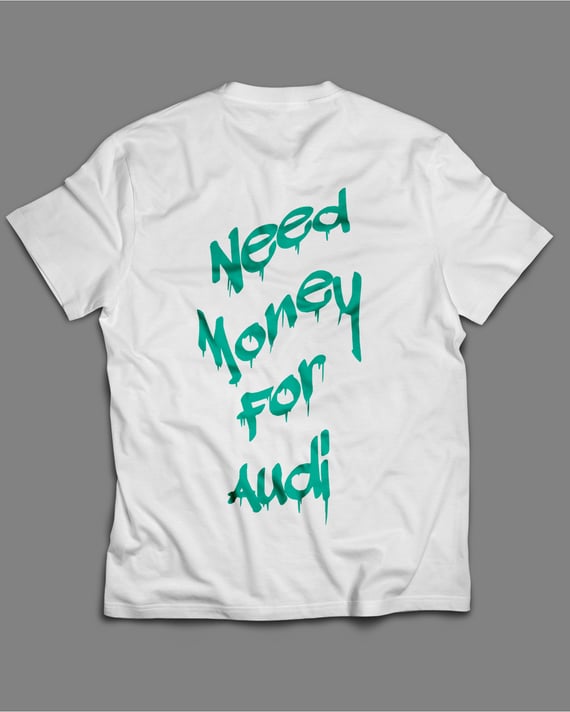 Camiseta Need Money for Audi
