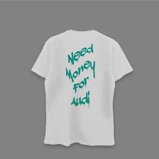 Nome do produtoCamiseta Need Money for Audi