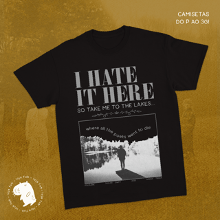 Camiseta I Hate It Here x The Lakes Cinza