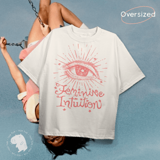 Camiseta Oversized Feminine Intuition