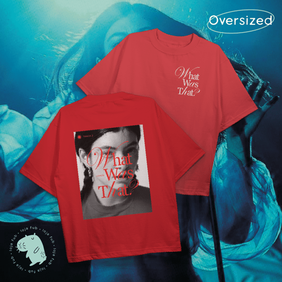 Camiseta Oversized What Was That