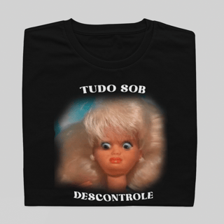 Nome do produto T- shirt Quality - Tudo sob descontrole - COLORIDO