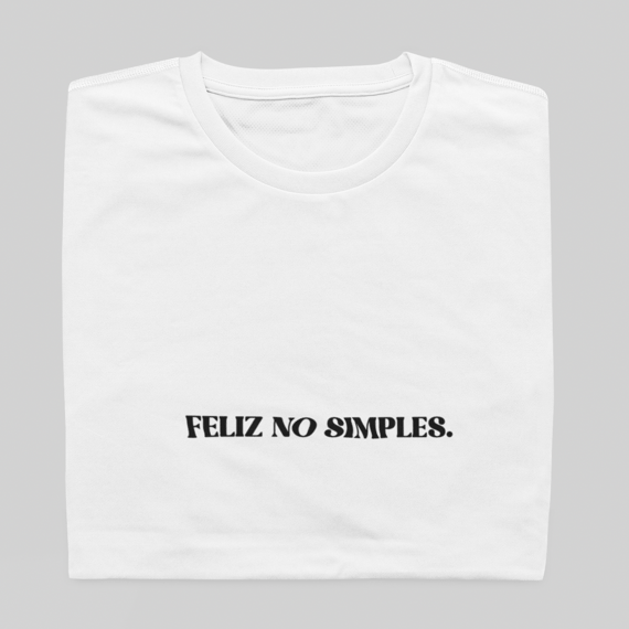 T- shirt Quality - Feliz no simples - BRANCO