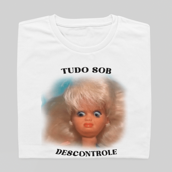 T- shirt Quality - Tudo sob descontrole - BRANCO