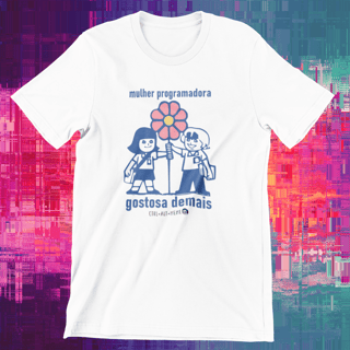 CAMISETA - MULHER PROGRAMADORA GOSTOSA DEMAIS