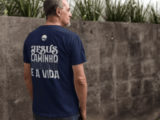 Nome do produto Camiseta - Jesus, Caminho, Verdade e Vida