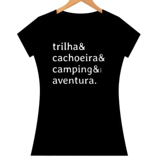 Baby look Trilha & Cachoeira & Camping & Aventura
