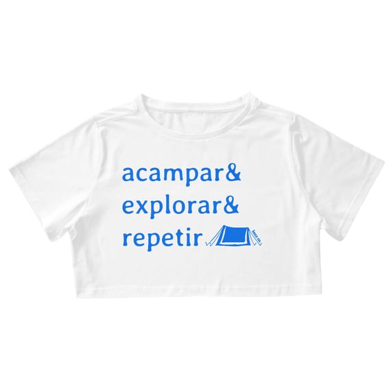 Cropped Acampar & Explorar & Repetir