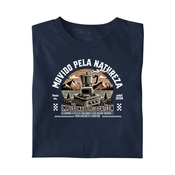 Camiseta Movido pela natureza. Impulsionado pelo cafezinho