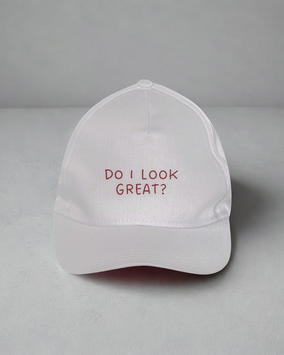 Do I look great?