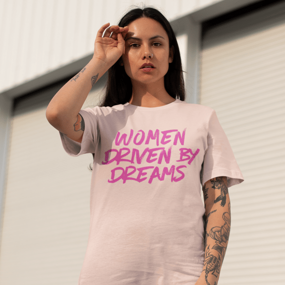 Camiseta Women Driven By Dreams