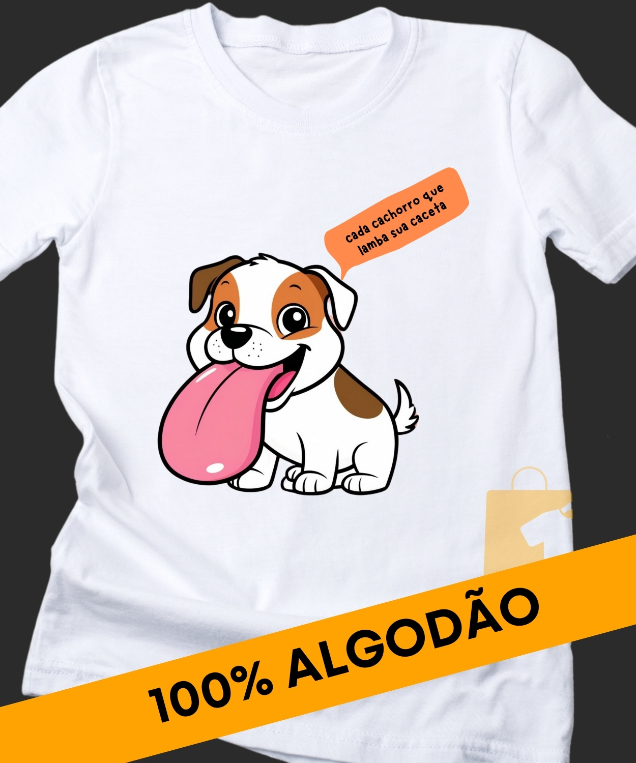 CAMISETA CADA CACHORRO QUE LAMBA SUA CACETA