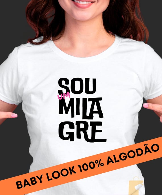 BLUSA CRISTÃ FEMININA BABY LOOK SOU UM MILAGRE