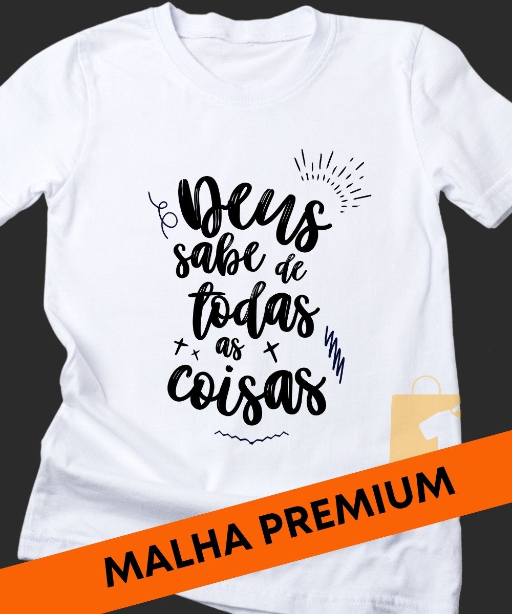 Nome do produto: CAMISETA DEUS SABE DE TODAS AS COISAS